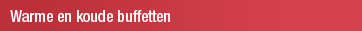 Warme en koude buffetten